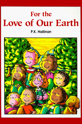 Cover of For the Love of Our Earth