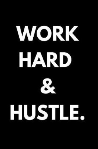 Cover of Work Hard & Hustle.