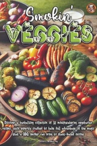 Cover of Smokin' Veggies