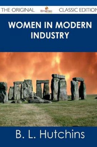 Cover of Women in Modern Industry - The Original Classic Edition