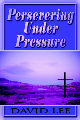 Book cover for Persevering Under Pressure