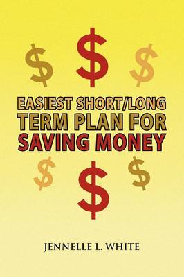 Book cover for Easiest Short/Long Term Plan for Saving Money