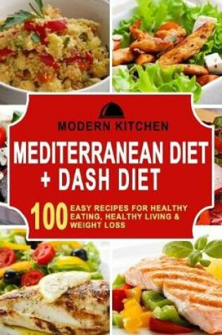 Cover of Mediterranean Diet + Dash Diet