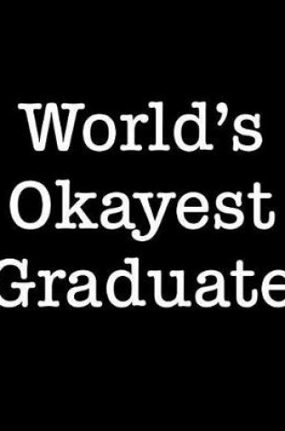 Cover of World's Okayest Graduate