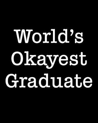 Book cover for World's Okayest Graduate