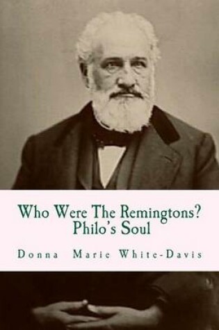 Cover of Who Were The Remingtons? Philo's Soul