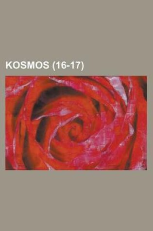 Cover of Kosmos (16-17); Zeitschrift Fur Die Gesamte Entwickelungslehre