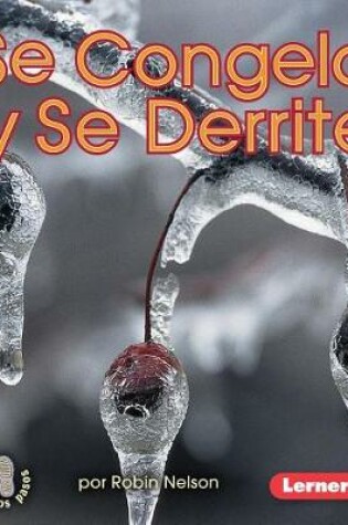 Cover of Se Congela Y Se Derrite (Freezing and Melting)