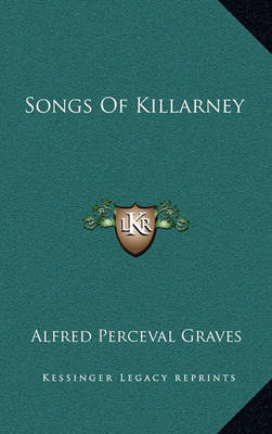 Book cover for Songs of Killarney Songs of Killarney