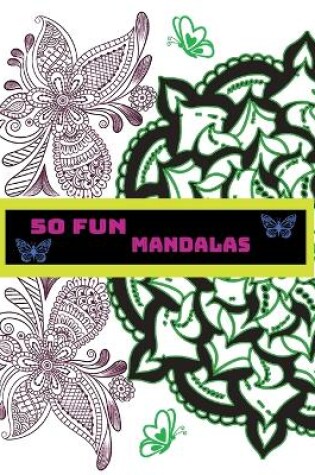 Cover of Coloring Book, 50 Fun Mandalas