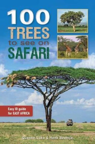 Cover of 100 Trees to See on Safari in East Africa