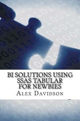 Cover of Bi Solutions Using Ssas Tabular for Newbies