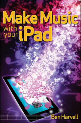 Cover of Make Music with Your IPad