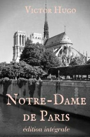 Cover of Notre-Dame de Paris (Edition Integrale)
