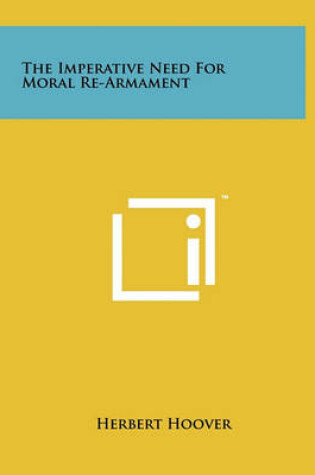 Cover of The Imperative Need for Moral Re-Armament