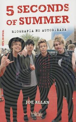 Book cover for 5 Seconds of Summer. La Biografia No Autorizada