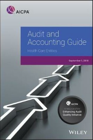 Cover of Audit and Accounting Guide: Health Care Entities, 2018