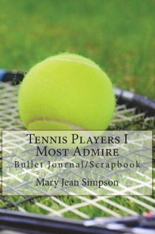 Cover of Tennis Players I Most Admire
