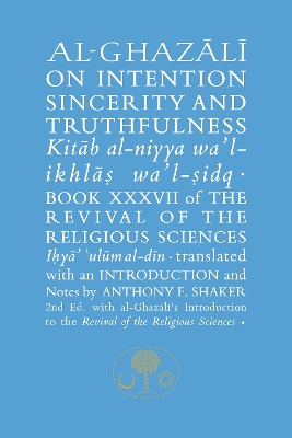Cover of Al-Ghazali on Intention, Sincerity and Truthfulness