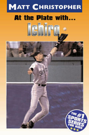 Cover of At the Plate with Ichiro