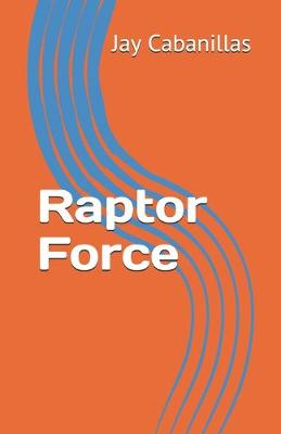 Book cover for Raptor Force