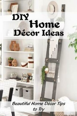 Cover of DIY Home Decor Ideas