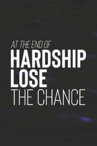 Cover of At The End Of Hardship Lose The Chance