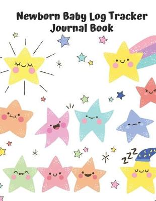 Book cover for Newborn Baby Log Tracker Journal Book