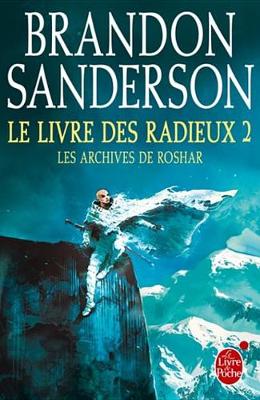 Book cover for Le Livre Des Radieux, Volume 2 (Les Archives de Roshar, Tome 2)
