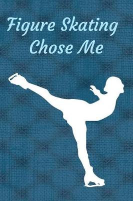 Book cover for Figure Skating Chose me