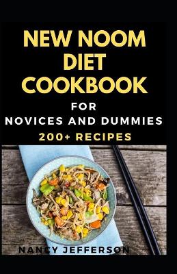 Book cover for New Noom Diet Cookbook For Novices And Dummies