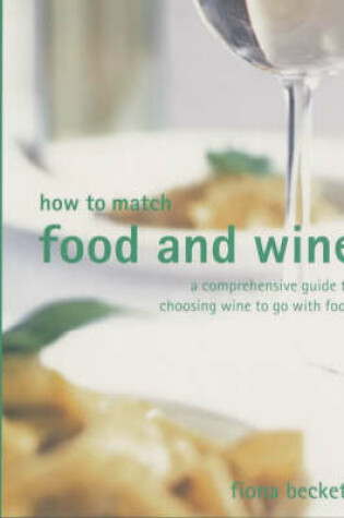 Cover of How to Match Food and Wine