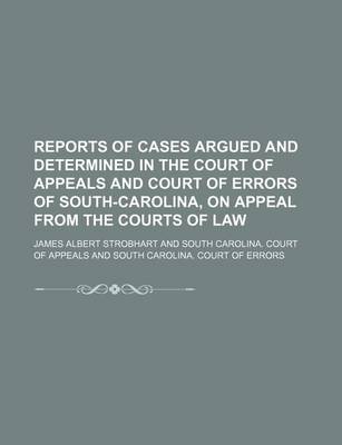 Book cover for Reports of Cases Argued and Determined in the Court of Appeals and Court of Errors of South-Carolina, on Appeal from the Courts of Law (Volume 4)