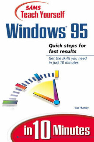 Cover of Sams Teach Yourself Windows 95 in 10 Minutes