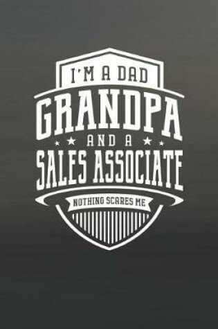 Cover of I'm A Dad Grandpa & A Sales Associate Nothing Scares Me