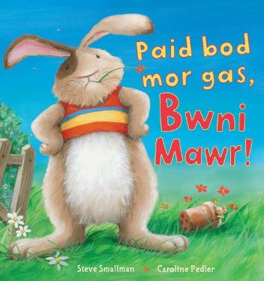 Book cover for Paid Bod Mor Gas, Bwni Mawr!