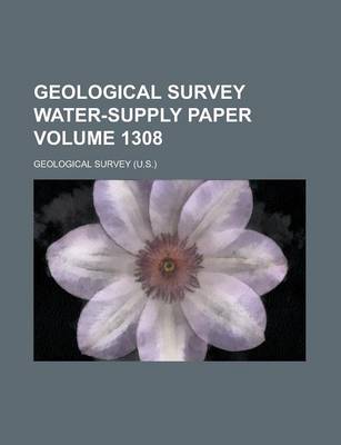 Book cover for Geological Survey Water-Supply Paper Volume 1308