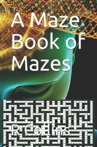 Cover of A Maze Book of Mazes