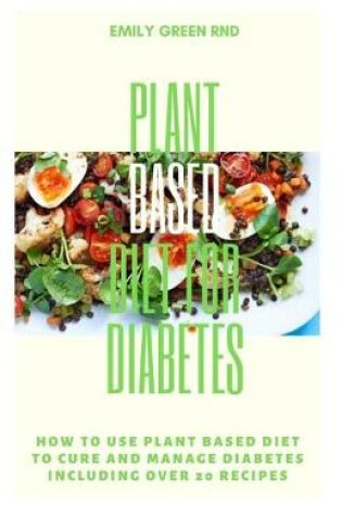 Cover of Plant Based Diet for Diabetes