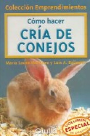 Cover of Como Hacer Cria de Conejos