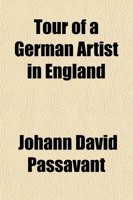 Book cover for Tour of a German Artist in England (Volume 2); With Notices of Private Galleries, and Remarks on the State of Art