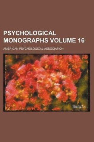 Cover of Psychological Monographs Volume 16