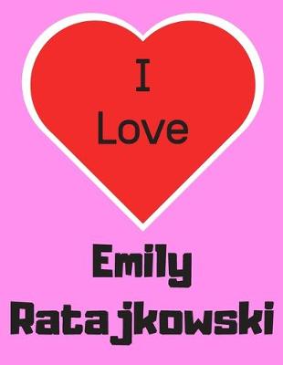 Book cover for I love Emily Ratajkowski