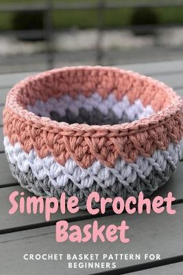 Book cover for Simple Crochet Basket