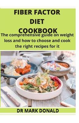 Book cover for Fiber Factor Diet Cookbook