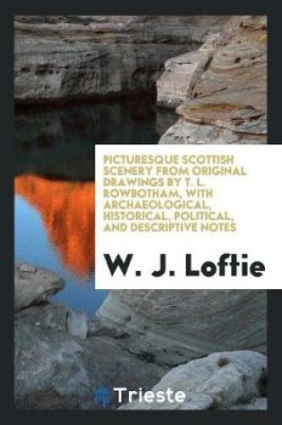 Cover of Picturesque Scottish Scenery from Original Drawings