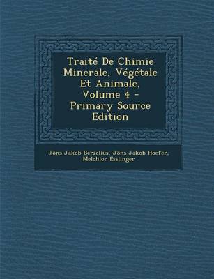 Book cover for Traite de Chimie Minerale, Vegetale Et Animale, Volume 4