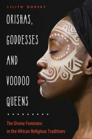 Cover of Orishas, Goddesses, and Voodoo Queens