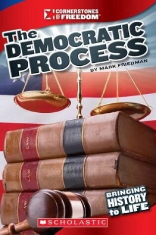 Cover of The Democratic Process (Cornerstones of Freedom: Third Series)