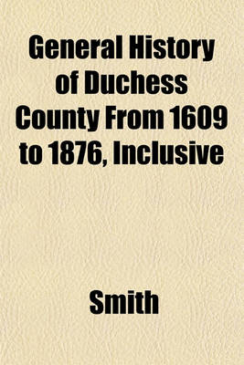 Book cover for General History of Duchess County from 1609 to 1876, Inclusive